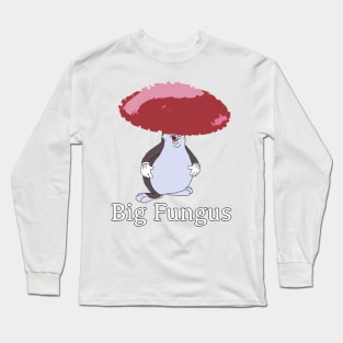 Big Fungus Long Sleeve T-Shirt